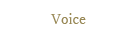 Voice